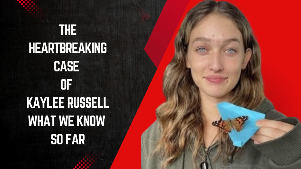 The Heartbreaking Case of Kaylee Russell: What We Know So Far