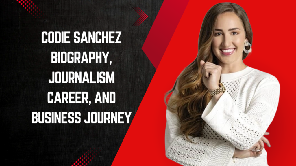 Codie Sanchez Biography, Journalism Career, and Business Journey
