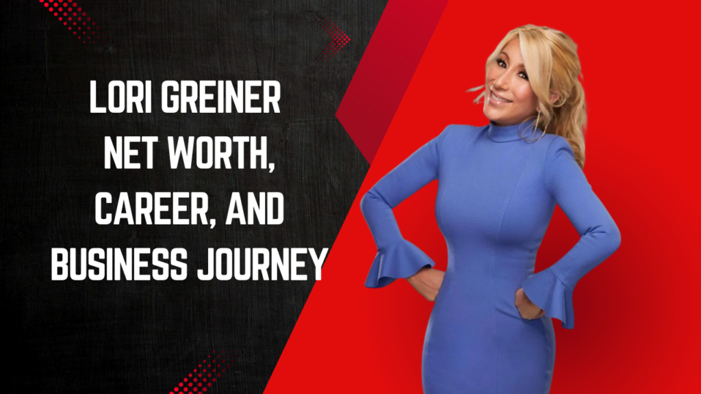 Lori Greiner Net Worth, Career, and Business Journey