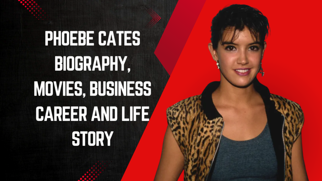 Phoebe Cates Biography, Movies, Business Career and Life Story