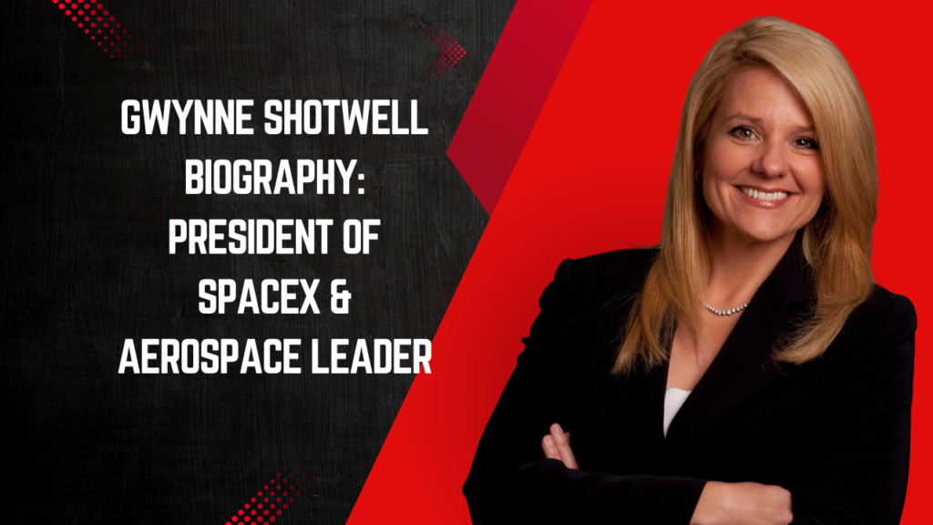 Gwynne Shotwell Biography: President of SpaceX & Aerospace Leader