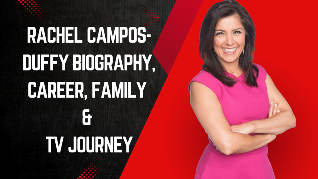 Rachel Campos-Duffy Biography, Career, Family & TV Journey