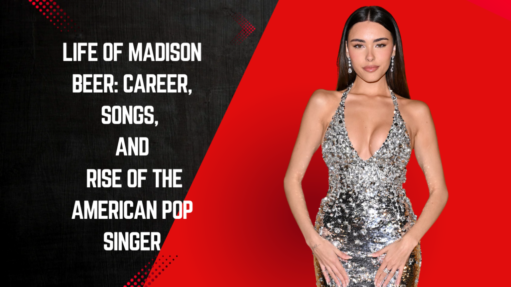 Life of Madison Beer: Career, Songs, and Rise of the American Pop Singer