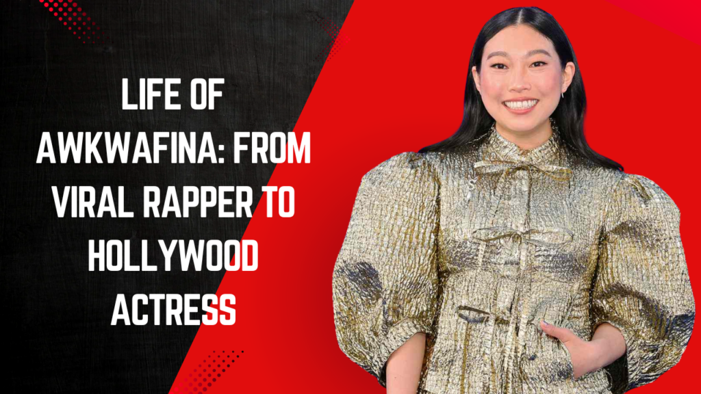Life of Awkwafina: From Viral Rapper to Hollywood Actress