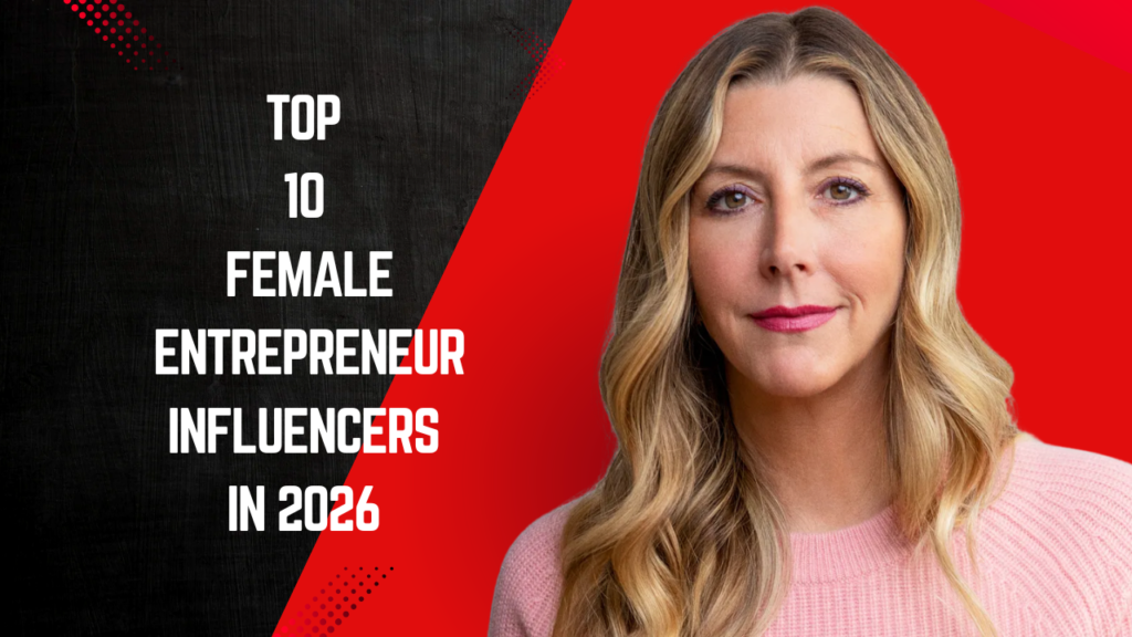 Top 10 Female Entrepreneur Influencers in 2026
