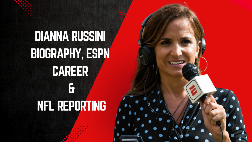 Dianna Russini Biography, ESPN Career & NFL Reporting